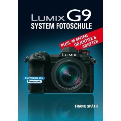预订【德语】 LUMIX G9 System Fotoschule:Plus 40 Seiten Objektive & Adapter