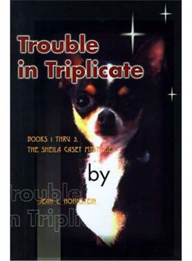 按需印刷不退不换Trouble in Triplicate:Books 1 Thru 3[9780595097661]