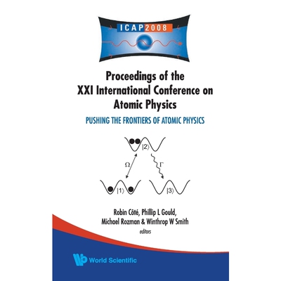 按需印刷不退不换 PUSHING THE FRONTIERS OF ATOMIC PHYSICS - PROCEEDINGS OF THE XXI INTERNATIONAL CONFERENCE ON ATOMIC