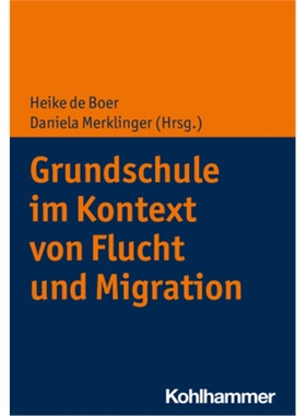 预订【德语】Grundschule im Kontext von Flucht und Migration[9783170371989]