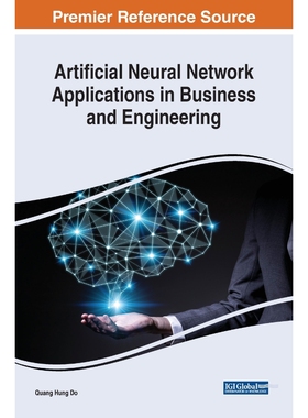 按需印刷不退不换Artificial Neural Network Applications in Business and Engineering[9781799832386]