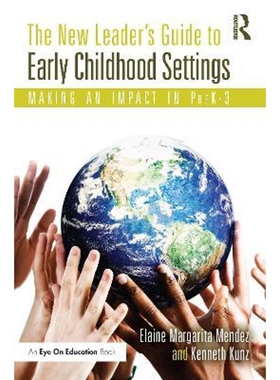 按需印刷The New Leader's Guide to Early Childhood Settings:Making an Impact in PreK-3[9781032110547]