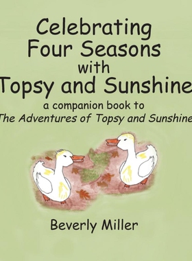 按需印刷不退不换Celebrating Four Season With Topsy and Sunshine[9781947589513]