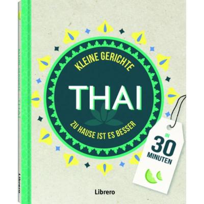 预订【德语】 Kleine Gerichte Thai:Zu Hause ist es am besten