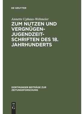 按需印刷DEG Zum Nutzen und Vergnügen   Jugendzeitschriften des 18. Jahrhunderts[9783598212956]