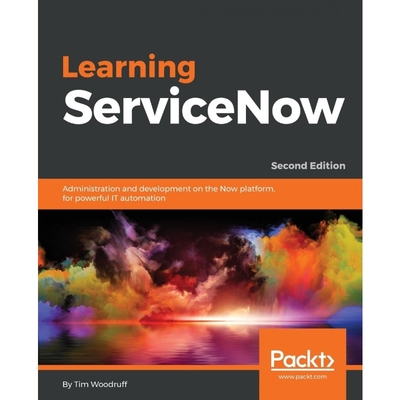 按需印刷Learning ServiceNow - Second Edition[9781788837040]