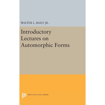 按需印刷不退不换Introductory Lectures on Automorphic Forms[9780691646091]