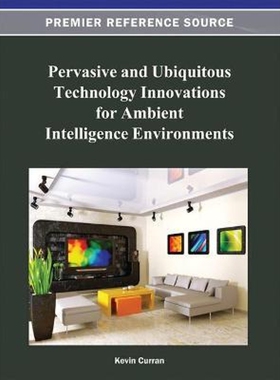 按需印刷不退不换Pervasive and Ubiquitous Technology Innovations for Ambient Intelligence Environments[9781466620414]