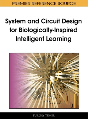 按需印刷不退不换System and Circuit Design for Biologically-Inspired Intelligent Learning[9781609600181]