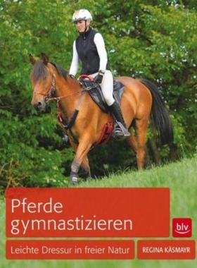 预订【德语】 Pferde gymnastizieren:Leichte Dressur in freier Natur