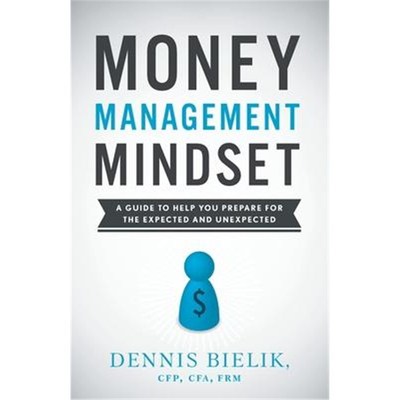 按需印刷Money Management Mindset:A Guide to Help You Prepare for the Expected and Unexpected[9781632992734]