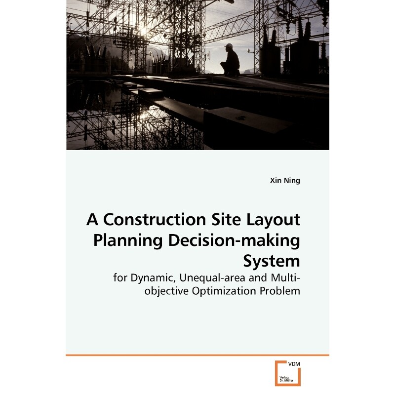 按需印刷不退不换A Construction Site Layout Planning Decision-making System[9783639227925]