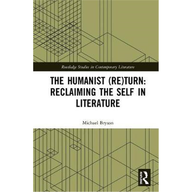 按需印刷The Humanist (Re)Turn: Reclaiming the Self in Literature[9780367257408]