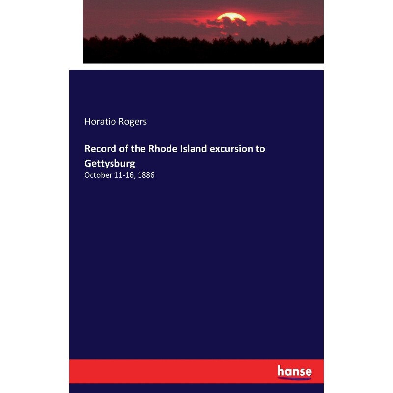 按需印刷不退不换Record of the Rhode Island excursion to Gettysburg[9783744732246]