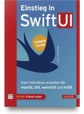 预订【德语】 Einstieg in SwiftUI:User Interfaces erstellen für macOS, iOS, watchOS und
