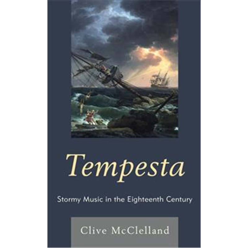 按需印刷Tempesta:Stormy Music in the Eighteenth Century[9781498519922]-封面