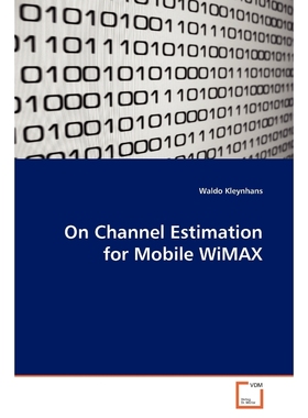 按需印刷On Channel Estimation for Mobile WiMAX[9783639169539]