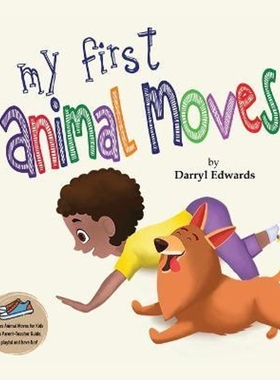 预订My First Animal Moves:A Children's Book to Encourage Kids and Their Parents to Move More, Sit Less and Decrease Scre