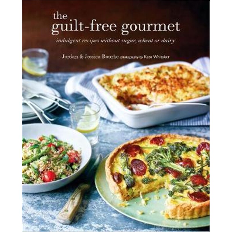 gourmet:indulgent recipes without wheat, dairy or cane sugar