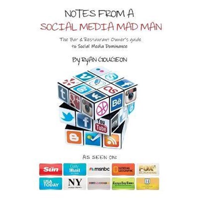 按需印刷不退不换 Notes From A Social Media Mad Man:The Bar & Restaurant Owner's guide to Social Media Dominance