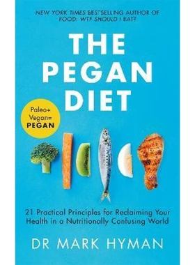 预订The Pegan Diet:21 Practical Principles for Reclaiming Your Health in a Nutritionally Confusing World