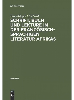 按需印刷DEG Schrift, Buch und Lektüre in der franz?sischsprachigen Literatur Afrikas[9783484550056]