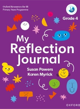 预订Oxford Resources for IB PYP: My Reflection Journal Grade 4[9781382048484]