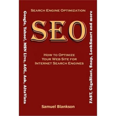预订Search Engine Optimisation (SEO):How to Optimise Your Website for Internet Search Engines (Google, Yahoo!, MSN Live,