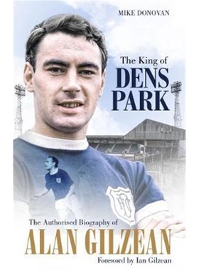 预订The King of Dens Park:The Authorised Biography of Alan Gilzean