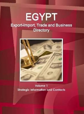 按需印刷不退不换Egypt Export-Import, Trade and Business Directory Volume 1 Strategic Information and Contacts[9781329813