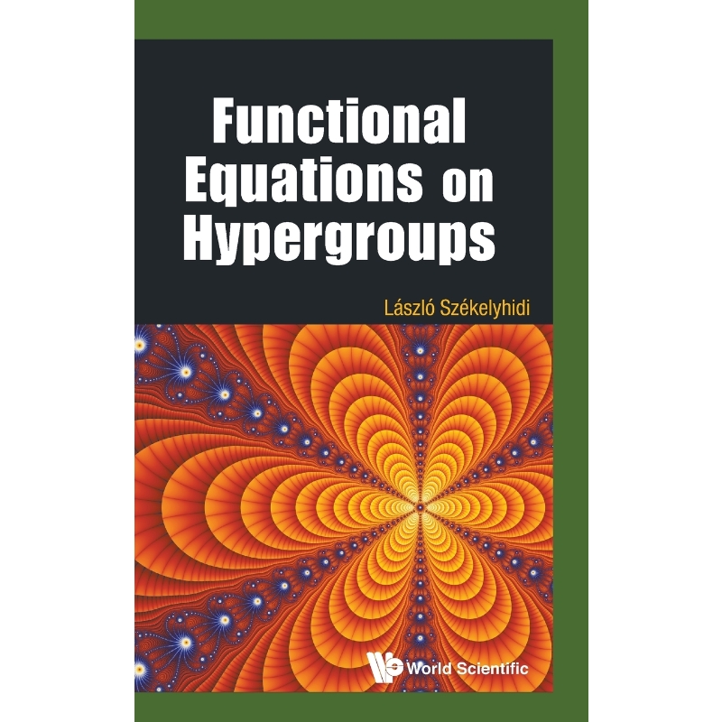 按需印刷FUNCTIONAL EQUATIONS ON HYPERGROUPS[9789814407007]