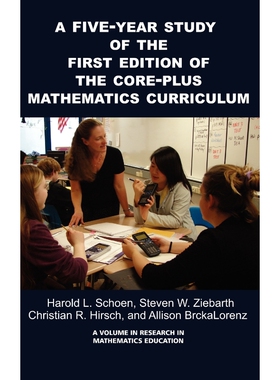 按需印刷不退不换A 5-Year Study of the First Edition of the Core-Plus Mathematics Curriculum (Hc)[9781607524144]