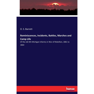 按需印刷Reminiscences, Incidents, Battles, Marches and Camp Life[9783337116514]