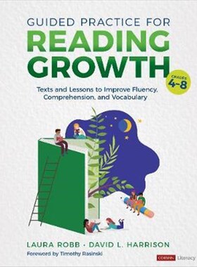 预订不退不换Guided Practice for Reading Growth, Grades 4-8:Texts and Lessons to Improve Fluency, Comprehension, and Voca