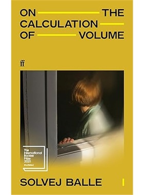 现货On the Calculation of Volume I: Longlisted for the International Booker Prize 20[9780571383375]