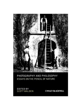 【无货】Photography And Philosophy - Essays On The Pencil Of Nature