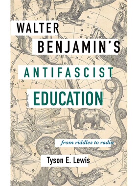 按需印刷不退不换Walter Benjamin's Antifascist Education