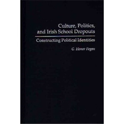 预订不退不换Culture, Politics, and Irish School Dropouts[9780897894395]