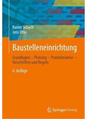 预订【德语】 Baustelleneinrichtung:Grundlagen - Planung - Praxishinweise - Vorschriften und Regeln