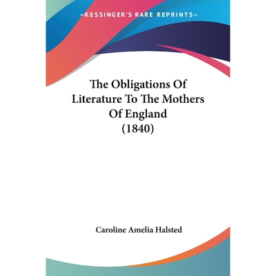 按需印刷不退不换The Obligations Of Literature To The Mothers Of England (1840)[9781104397654]