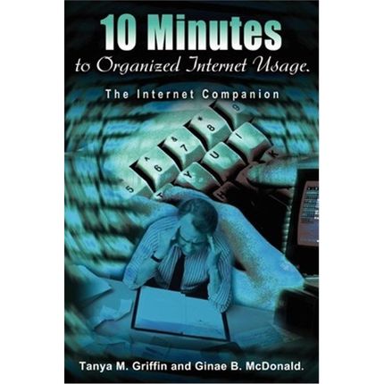 按需印刷10 Minutes to Organized Internet Usage.:The Internet Companion[9780595214280]