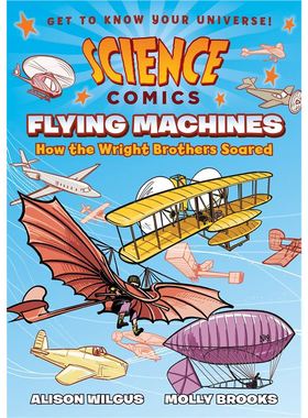 科学漫画系列 飞行器 Science Comics: Flying Machines 英文原版 【上海外文书店】