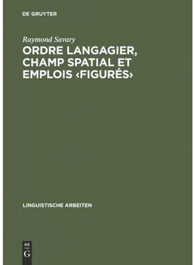 按需印刷不退不换DEG Ordre langagier, champ spatial et emplois ?figurés?[9783484301436]