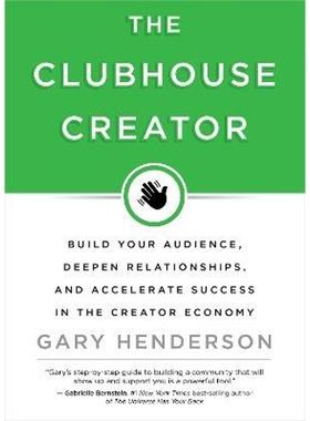 预订The Clubhouse Creator:Build Your Audience, Deepen Relationships, and Accelerate Success in the Creator Economy