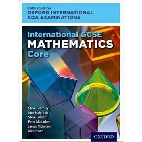 International GCSE Mathematics Core Level for Oxford International AQA Examinations: Print Textbook