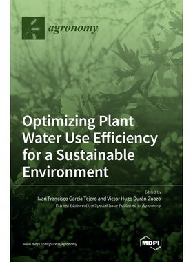 按需印刷不退不换Optimizing Plant Water Use Efficiency for a Sustainable Environment[9783036551364]
