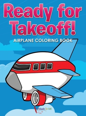 按需印刷Ready for Takeoff! Airplane Coloring Book[9781683217084]