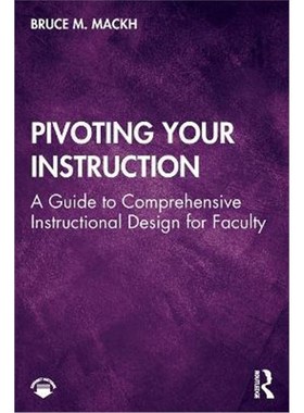 按需印刷Pivoting Your Instruction:A Guide to Comprehensive Instructional Design for Faculty[9781032017099]