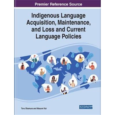 按需印刷Indigenous Language Acquisition, Maintenance, and Loss and Current Language Policies[9781799829591]