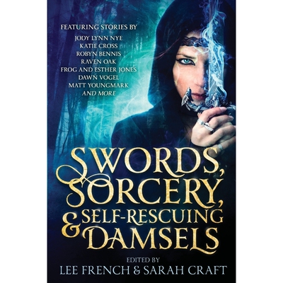 预订Swords, Sorcery, & Self-Rescuing Damsels